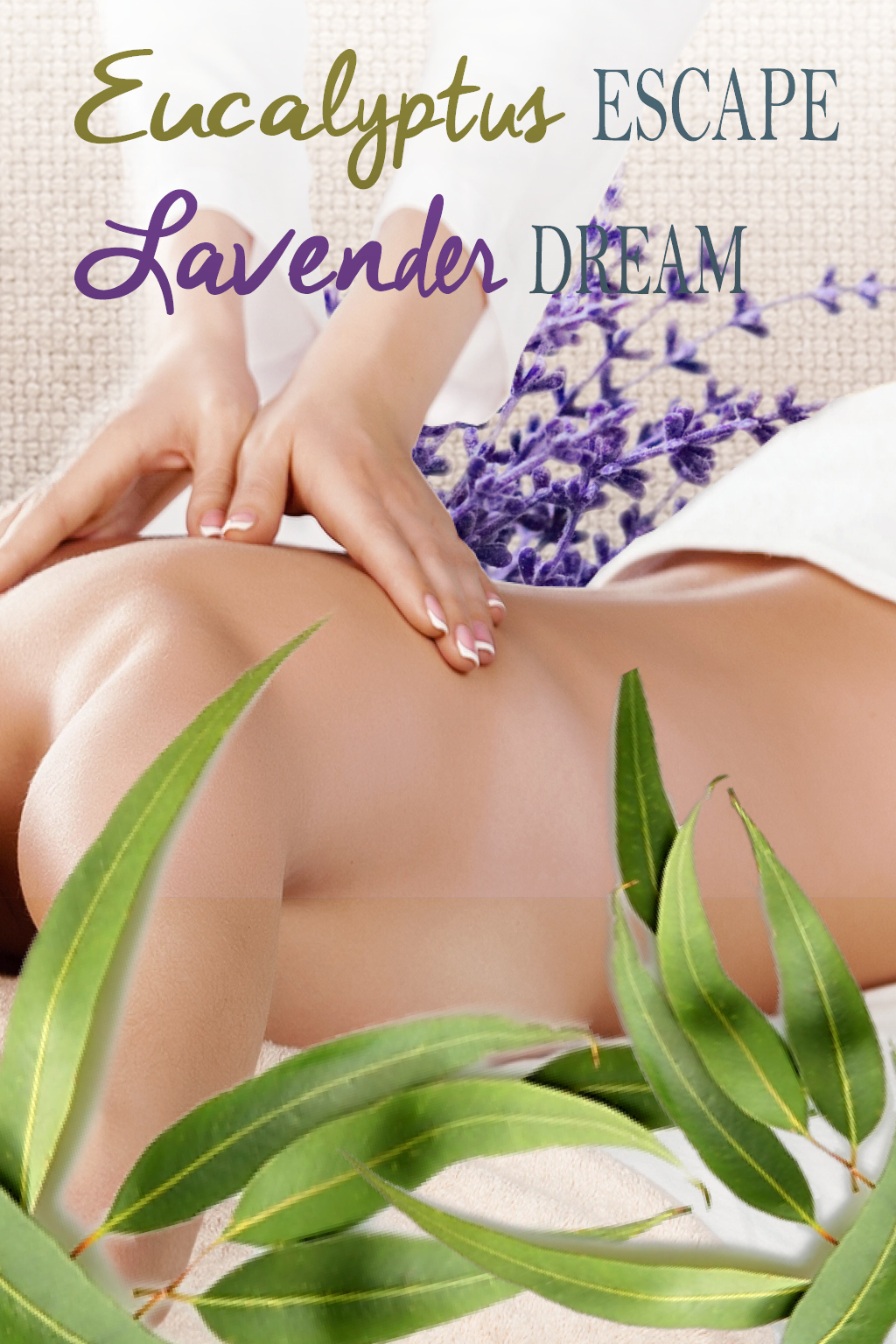 eucalyptus or lavender massage