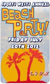 don't forget sports west's annual Beach Party!